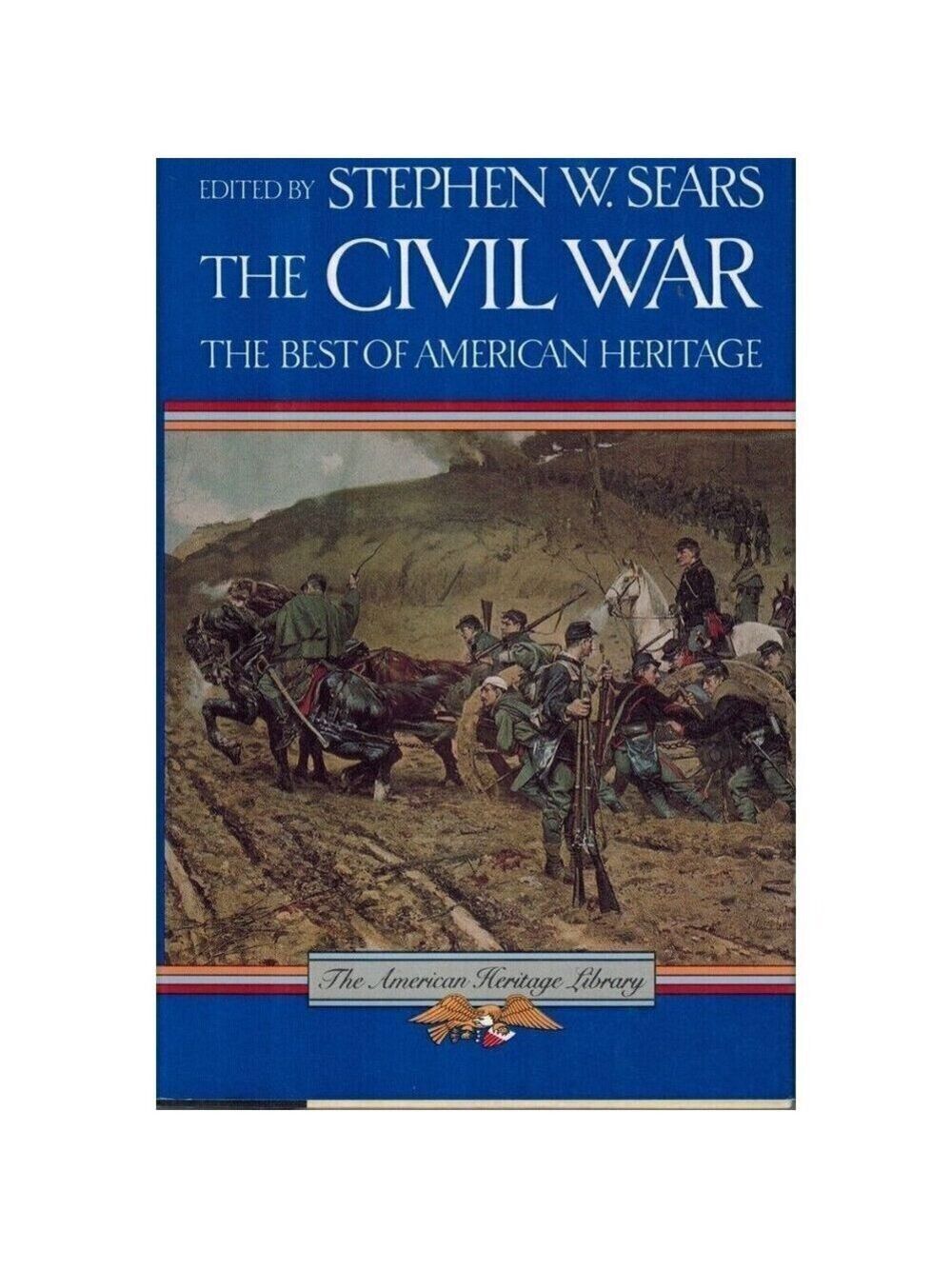 THE CIVIL WAR The Best of American Heritage Hardcover by Stephen W Sears
